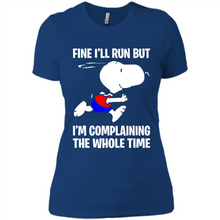 Load image into Gallery viewer, Snoopy Dog Fine I’ll Run But I’m Complaining The Whole Time