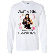 Load image into Gallery viewer, Just A Girl Who Loves Roman Reigns