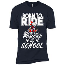 Load image into Gallery viewer, Born To Ride Forced To Go To School Motorcycle Rider
