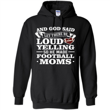 Load image into Gallery viewer, God Said Let There Be Loud Yelling Football Mom# Zawin