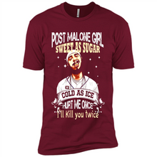 Load image into Gallery viewer, Post Malone Girl Sweet As Sugar Cold As Ice Hurt Me Once I'll Kill You Twice # Zawin