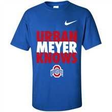 Load image into Gallery viewer, Urban Meyer Knows Ohio State Buckeyes