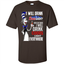 Load image into Gallery viewer, The Cat In The Hat I Will Drink Coors Light Here Or There I Will Drink Coors Light Everywhere