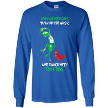 Load image into Gallery viewer, Grinch When All Else Fails Turn Up The Music And Dance With Your Dog