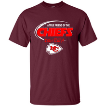 Load image into Gallery viewer, Dilly Dilly Kansas City Chiefs A True Friend Of The Chiefs