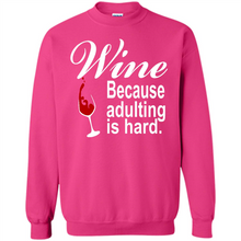 Load image into Gallery viewer, Wine Because Adulting Is Hard