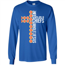 Load image into Gallery viewer, All I Need Today Is Kansas City Chiefs And A Whole Lot Of Jesus