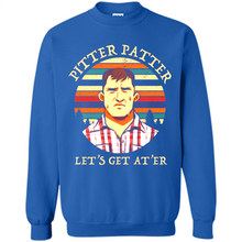 Load image into Gallery viewer, Wayne Letterkenny-Pitter Patter Let's Get At'er