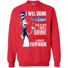 Load image into Gallery viewer, The Cat In The Hat I Will Drink Coors Light Here Or There I Will Drink Coors Light Everywhere