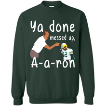Load image into Gallery viewer, Ya Done Mesed Up Aaron Rodgers Green Bay Packers # Zawin