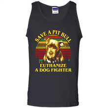 Load image into Gallery viewer, Save A Pit Bull Euthanize A Dog Fighter Vintage