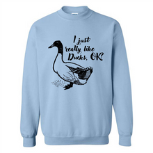 Load image into Gallery viewer, I Just Really Like Ducks, OK Shirt