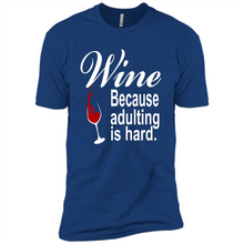 Load image into Gallery viewer, Wine Because Adulting Is Hard