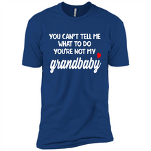 Load image into Gallery viewer, You Can't Tell Me What To Do You're Not My Grandbaby # Zawin