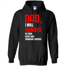 Load image into Gallery viewer, Dad, I Will Always Be Your Little Girl Financial Burden