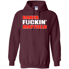 Load image into Gallery viewer, Baker fuckin' Mayfield