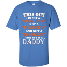 Load image into Gallery viewer, This Guy Is A Daddy Funny Gift