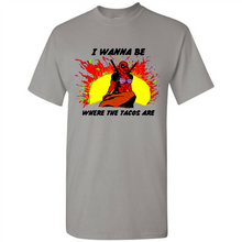 Load image into Gallery viewer, Deadpool I Wanna Be Where The Tacos Are