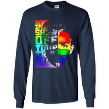 Load image into Gallery viewer, Don't Be Afraid To Show Off Your True Colors LGBT