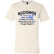 Load image into Gallery viewer, Alcohol Does Not Make You Fat Funny Drinking Saying