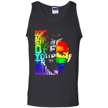Load image into Gallery viewer, Don't Be Afraid To Show Off Your True Colors LGBT