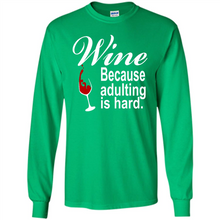 Load image into Gallery viewer, Wine Because Adulting Is Hard