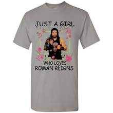 Load image into Gallery viewer, Just A Girl Who Loves Roman Reigns
