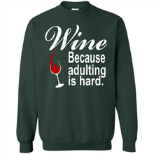 Load image into Gallery viewer, Wine Because Adulting Is Hard