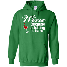 Load image into Gallery viewer, Wine Because Adulting Is Hard