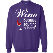 Load image into Gallery viewer, Wine Because Adulting Is Hard