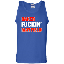 Load image into Gallery viewer, Baker fuckin' Mayfield