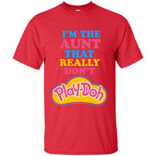 Load image into Gallery viewer, I'm The Aunt That Really Don't Play-Doh # Zawin store