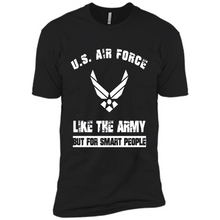 Load image into Gallery viewer, US Air Force - Like The Army But For Smart People