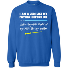 Load image into Gallery viewer, I Am A Jedi Like My Father Unless Hogwarts Sends Me My Letter Like My Mother # Zawin store