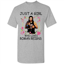 Load image into Gallery viewer, Just A Girl Who Loves Roman Reigns