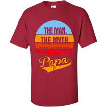 Load image into Gallery viewer, The Man The Myth The Legend Papa