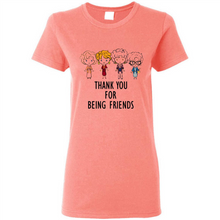 Load image into Gallery viewer, Thank You For Being Friends The Golden Girls