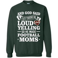 Load image into Gallery viewer, God Said Let There Be Loud Yelling Football Mom# Zawin