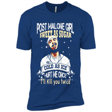 Load image into Gallery viewer, Post Malone Girl Sweet As Sugar Cold As Ice Hurt Me Once I'll Kill You Twice # Zawin
