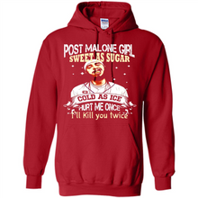 Load image into Gallery viewer, Post Malone Girl Sweet As Sugar Cold As Ice Hurt Me Once I'll Kill You Twice # Zawin