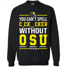Load image into Gallery viewer, You Can’t Spell Cocksucker Without OSU # Zawin store