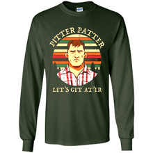 Load image into Gallery viewer, Wayne Letterkenny-Pitter Patter Let's Get At'er