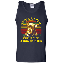 Load image into Gallery viewer, Save A Pit Bull Euthanize A Dog Fighter Vintage