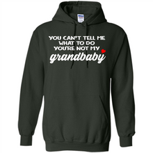 Load image into Gallery viewer, You Can't Tell Me What To Do You're Not My Grandbaby # Zawin