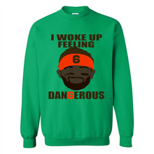 Load image into Gallery viewer, I Woke Up Feeling Dangerous Baker Mayfield