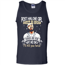 Load image into Gallery viewer, Post Malone Girl Sweet As Sugar Cold As Ice Hurt Me Once I'll Kill You Twice # Zawin