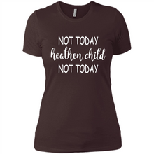 Load image into Gallery viewer, Not Today Heathen Child Not Today # Zawin