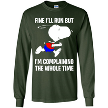 Load image into Gallery viewer, Snoopy Dog Fine I’ll Run But I’m Complaining The Whole Time