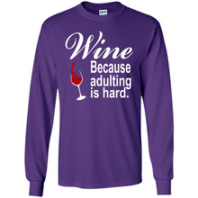 Load image into Gallery viewer, Wine Because Adulting Is Hard