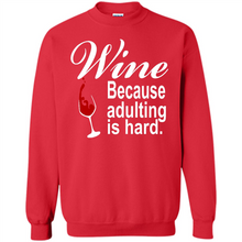 Load image into Gallery viewer, Wine Because Adulting Is Hard